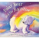 Polar Bear And The Rainbow, De