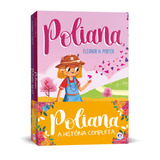 Poliana - A História Completa, De Eleanor Hodgman Porter. Editorial Ciranda Cultural Editora E Distribuidora Ltda., Tapa Mole En Português, 2020