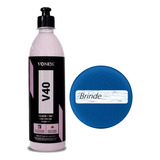 Polidor 4 Em 1 V40 Original Vonixx Com Carnaúba 500ml