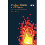 Política, Desejo E Videogame: The Playstation