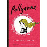 Pollyanna ( Eleanor H. Porter )
