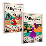 Pollyanna + Pollyanna Moça - Eleanor