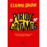 Por Que Gritamos, De Santos, Elisama. Editora Paz E Terra Ltda., Capa Mole Em Português, 2020