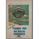 Porque Não Há Discos Voadores - Max Sussol
