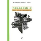 Pós-brasília: Rumos Da Arquitetura Brasileira
