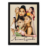 Poster Ariana Grande Moldura Musica Pop