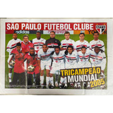 Pôster Assinado Oficial Tricampeão Mundial 2005 São Paulo Fc