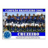 Poster Do Cruzeiro - Campeão Brasileiro De 2003