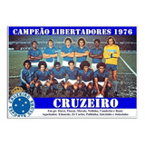Poster Do Cruzeiro - Campeão Libertadores 1976 [20x30cm]