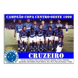 Poster Do Cruzeiro - Copa Centro-oeste 1999 [20x30cm]