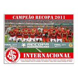 Poster Do Internacional - Campeão Recopa De 2011