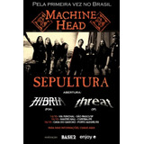Poster Machine Head Sepultura 30x45cm Show