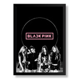 Pôster Quadro Black Pink Moldura Com