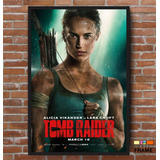 Pôster Quadro Filme Tomb Raider A Origem 60x90