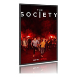 Pôster Quadro Série The Society 60x90