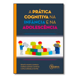 Prática Cognitiva Na Infância E Na Adolescência, A