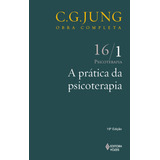 Prática Da Psicoterapia Vol. 16/1, De Jung, C. G.. Editorial Editora Vozes Ltda., Tapa Mole En Português, 2013