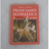 Praticando Matemática - 8ª Série - Livro Do Mestre - Álvaro Andrini
