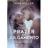 Prazer Em Julgamento, De Müller, Nina.