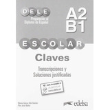 Preparacion Al Diploma - Dele Escolar A2/b1 - Claves + Aud