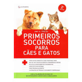 Primeiros Socorros Para Cães E Gatos