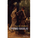 Primo Basílio, De Queiroz, Eça De.