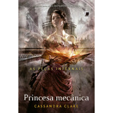 Princesa Mecânica (vol. 3 As Peças