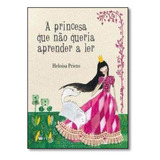 Princesa Que No Queria Aprender A Ler A Srie Arca De De Heloisa Prieto Editora Ftd paradidaticos Capa Mole Em Portugus