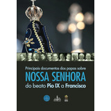 Principais Documentos Dos Papas Sobre N Sra Do Beato Pio Ix