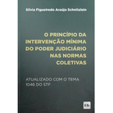 Principio Da Intervencao Minima Do Poder Judiciario Nas Normas Coletivas