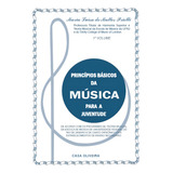 Princípios Básicos Da Música Para Juventude - 1º Volume, De Priolli, Maria Luisa De Mattos. Editorial Irmãos Vitale Editores Ltda,casa Oliveira, Tapa Mole En Português, 2021