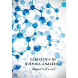 Princípios De Química Analítica, De Miguel Valcacel. Editora Unifesp, Capa Mole, Edição 1 Em Português, 2012