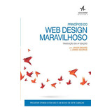 Princípios Do Web Design Maravilhoso, De