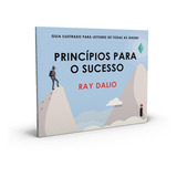 Princípios Para O Sucesso: Guia Ilustrado Para Leitores De Todas As Idades, De Dalio, Ray. Editora Intrínseca Ltda., Capa Mole, Edição Livro Brochura Em Português, 2020