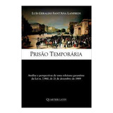 Prisão Temporária De Luís Geraldo Sant'ana Lanfredi Pela Quartier Latin (2009)