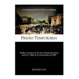 Prisão Temporária De Luís Geraldo Sant'ana Lanfredi Pela Quartier Latin (2009)