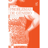 Problemas De Gênero: Feminismo E Subversão Da Identidade, De Butler, Judith. Série Sujeito E História Editora José Olympio Ltda., Capa Mole Em Português, 2003