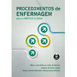 Procedimentos De Enfermagem Para A Prática Clínica, De Barros, Alba Lucia Bottura Leite De. Artmed Editora Ltda., Capa Mole Em Português, 2019