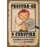 Procura-se O Curupira, De Gomes, Alexandre