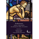 Profissionais, Práticas E Representações Da Construção
