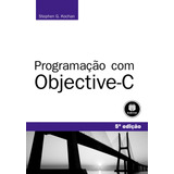 Programação Com Objective-c, De Kochan, Stephen