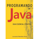 Programando Em Java - Guia Essencial