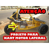 Projeto De Kart Cross, Gaiola, Buggy Com Motor Lateral