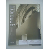 Projeto Design #297 Ano 2004 Arquitetura E Interiores
