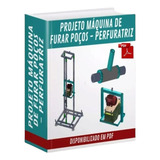 Projeto Máquina Furar Poços Artesianos Perfuratriz Em Pdf