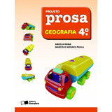 Projeto Prosa - Geografia - 4º Ano, De Rama, Angela. Série Projeto Prosa Editora Somos Sistema De Ensino Em Português, 2011
