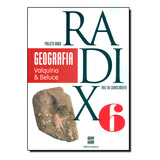 Projeto Radix - Geografia, De Valquiria Pires E Beluce Bellucci. Editorial Ática, Tapa Mole En Português, 2013