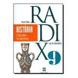Projeto Radix - História - 9º Ano, De Claudio Vicentino. Editora Scipione (didaticos) - Grupo Somos, Capa Mole Em Português