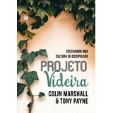 Projeto Videira, De Marshall, Colin. Editorial Missão Evangélica Literária, Tapa Mole En Português, 2019