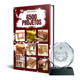 Projetos De Marcenaria 6500: Madeiras E